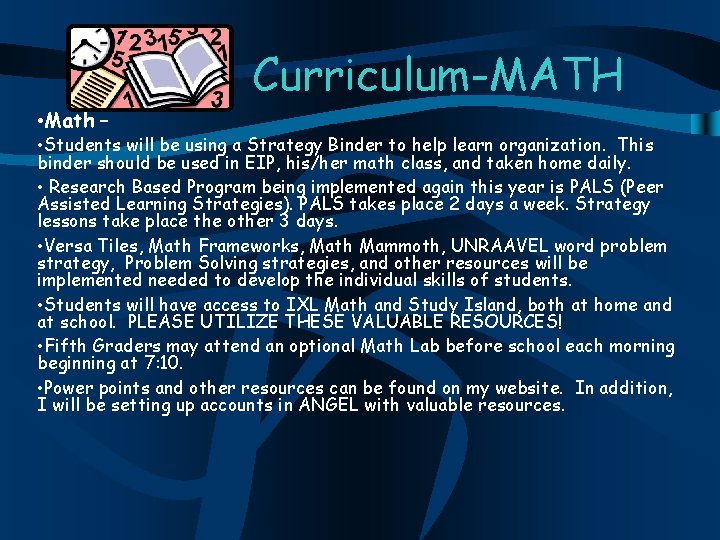 Curriculum-MATH • Math – • Students will be using a Strategy Binder to help