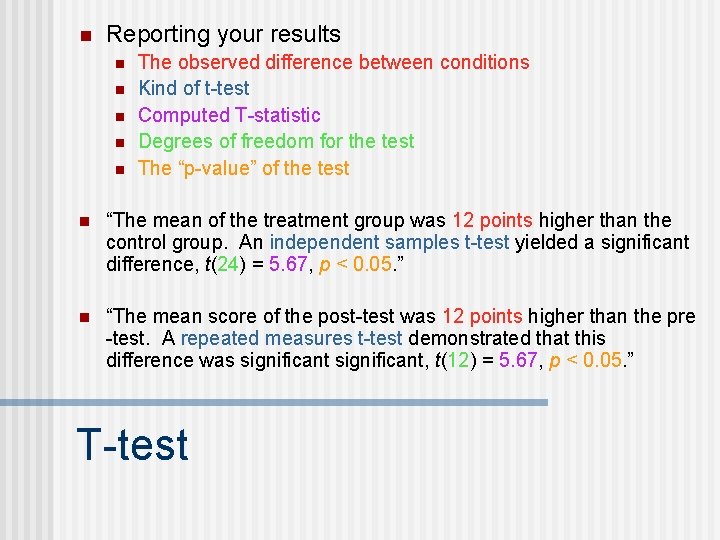 n Reporting your results n n n The observed difference between conditions Kind of