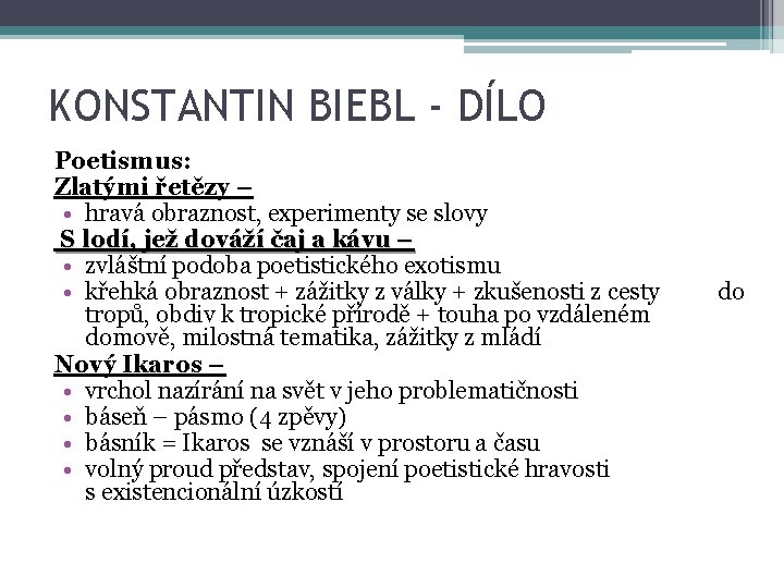 KONSTANTIN BIEBL - DÍLO Poetismus: Zlatými řetězy – • hravá obraznost, experimenty se slovy