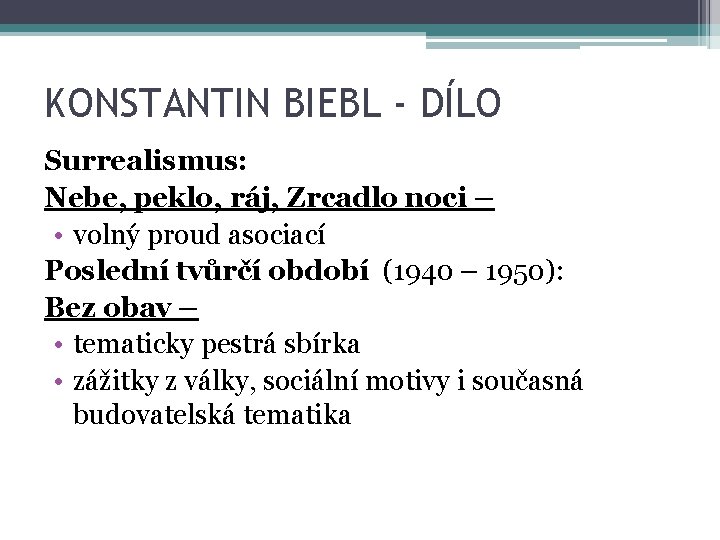 KONSTANTIN BIEBL - DÍLO Surrealismus: Nebe, peklo, ráj, Zrcadlo noci – • volný proud
