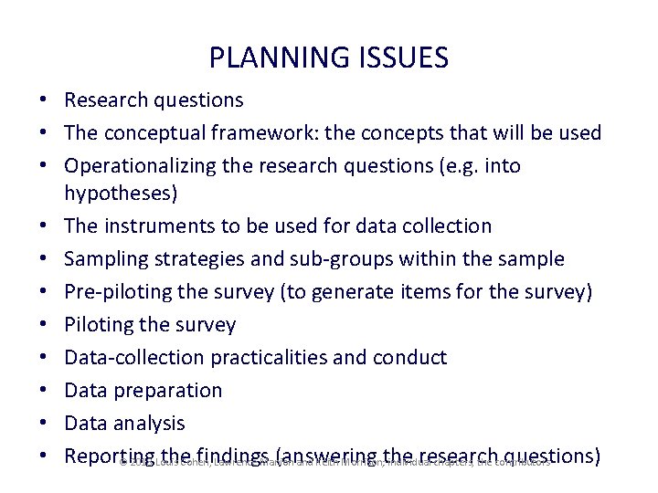PLANNING ISSUES • Research questions • The conceptual framework: the concepts that will be