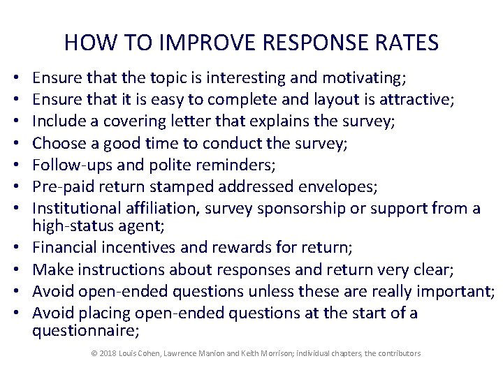 HOW TO IMPROVE RESPONSE RATES • • • Ensure that the topic is interesting
