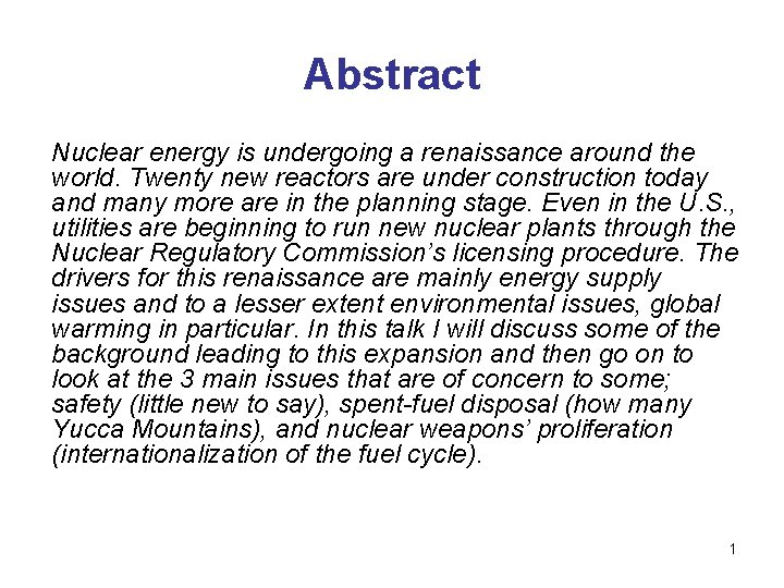 Abstract Nuclear energy is undergoing a renaissance around the world. Twenty new reactors are