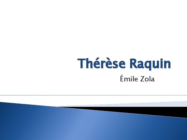 Thérèse Raquin Émile Zola 