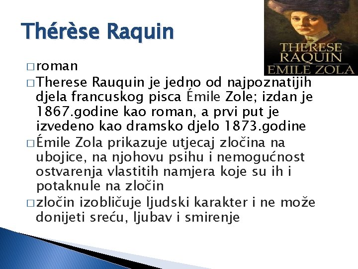 Thérèse Raquin � roman � Therese Rauquin je jedno od najpoznatijih djela francuskog pisca
