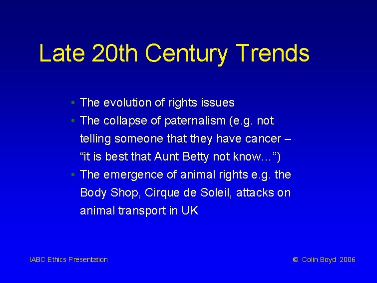Late 20 th Century Trends • The evolution of rights issues • The collapse