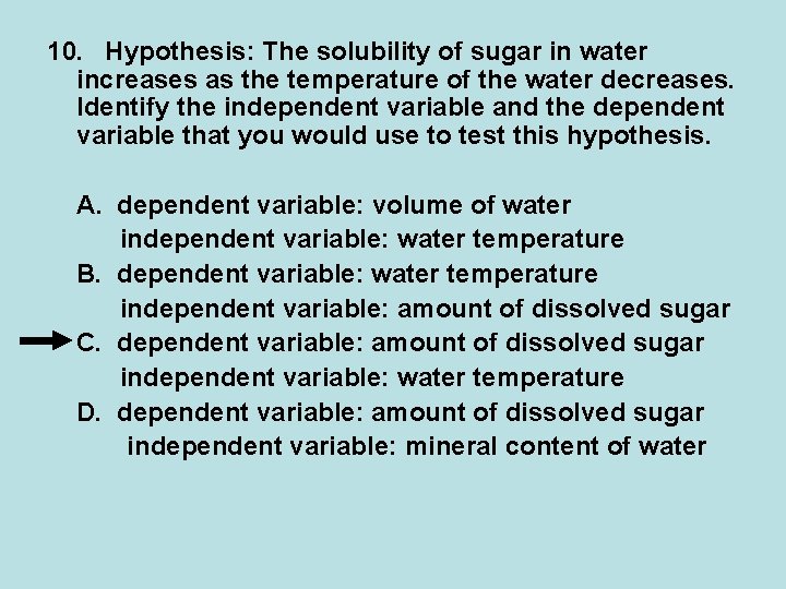 10. Hypothesis: The solubility of sugar in water increases as the temperature of the 10. Hypothesis: The solubility of sugar in water increases as the temperature of the