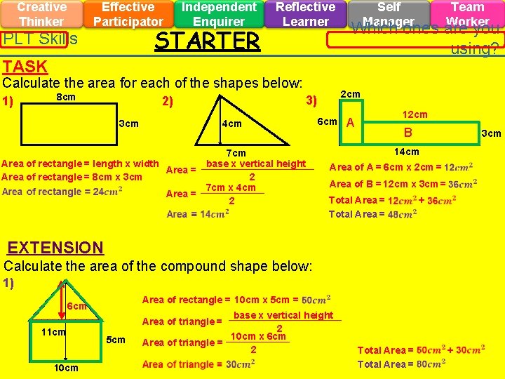 Creative Thinker Effective Participator Independent Enquirer STARTER PLT Skills Reflective Learner TASK Calculate the