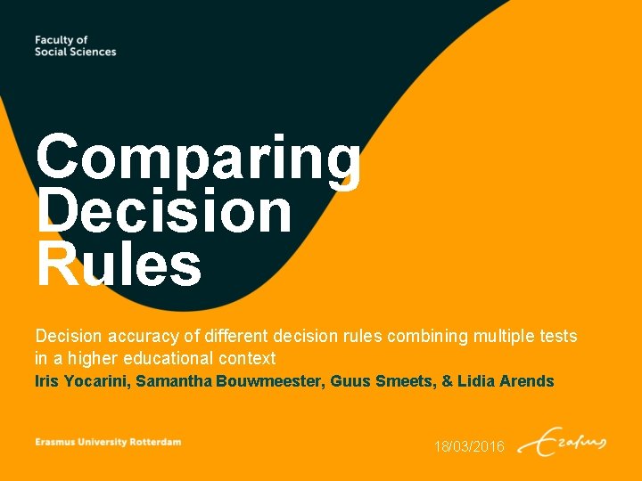 Comparing Decision Rules Decision accuracy of different decision rules combining multiple tests in a