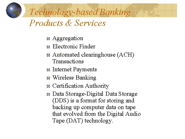 Technology-based Banking Products & Services Aggregation Electronic Finder Automated clearinghouse (ACH) Transactions Internet Payments