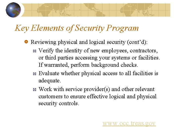 Key Elements of Security Program Reviewing physical and logical security (cont’d): Verify the identity