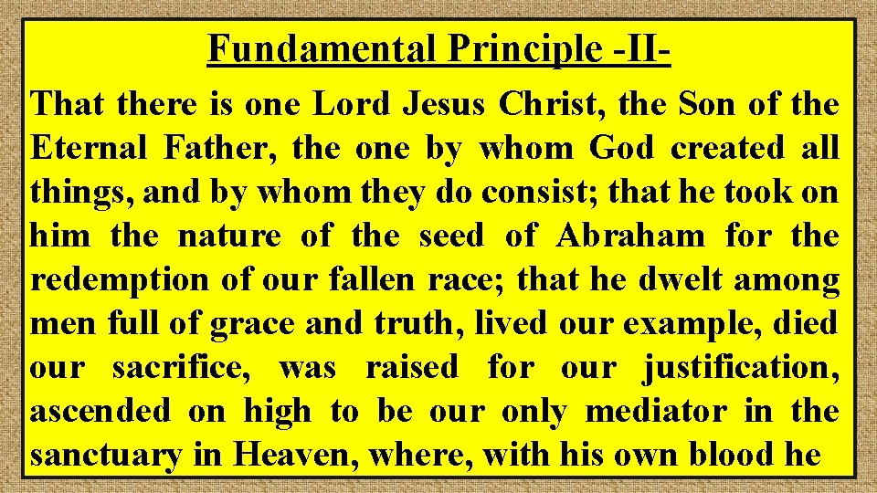 Fundamental Principle -IIThat there is one Lord Jesus Christ, the Son of the Eternal
