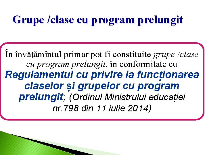 Grupe /clase cu program prelungit În învățămîntul primar pot fi constituite grupe /clase cu