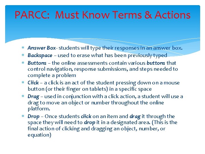 PARCC: Must Know Terms & Actions Answer Box- students will type their responses in