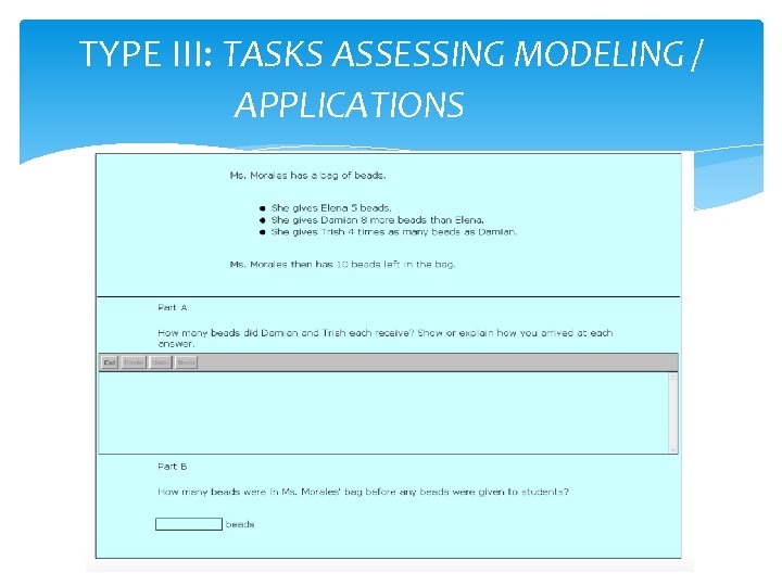 TYPE III: TASKS ASSESSING MODELING / APPLICATIONS 