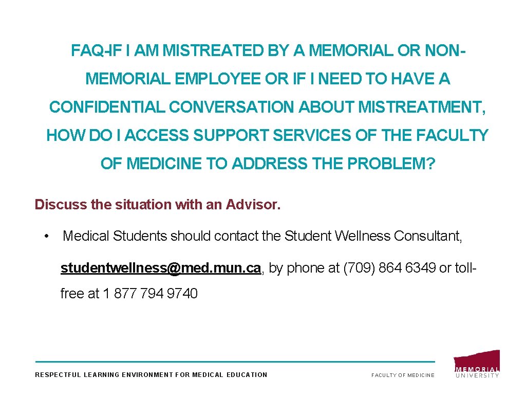 FAQ-IF I AM MISTREATED BY A MEMORIAL OR NONMEMORIAL EMPLOYEE OR IF I NEED