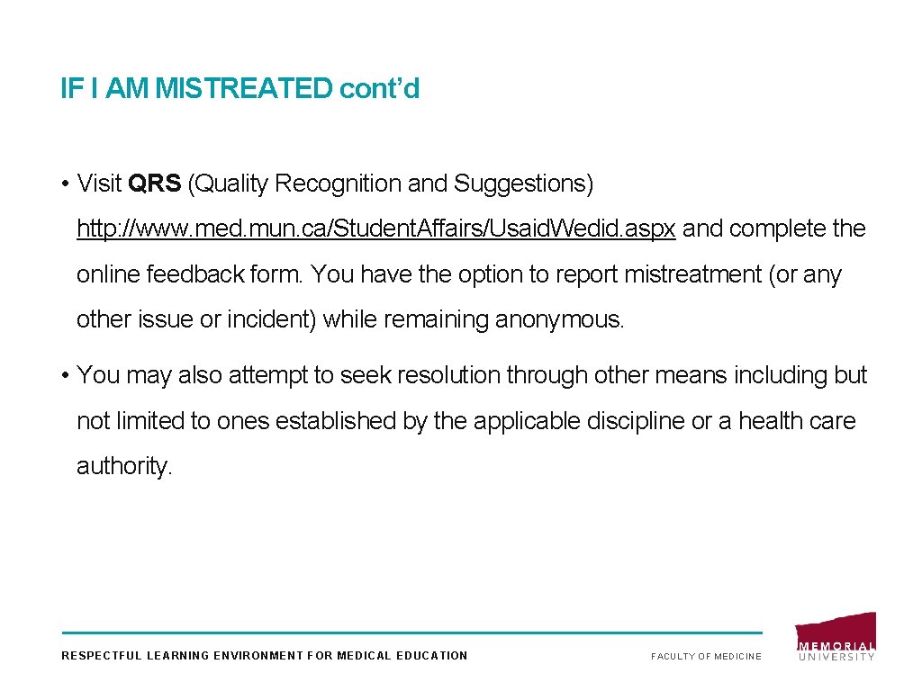 IF I AM MISTREATED cont’d • Visit QRS (Quality Recognition and Suggestions) http: //www.