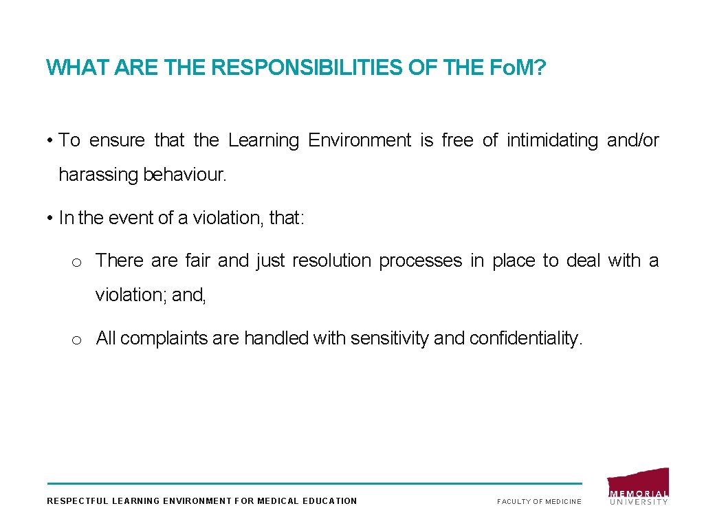 WHAT ARE THE RESPONSIBILITIES OF THE Fo. M? • To ensure that the Learning