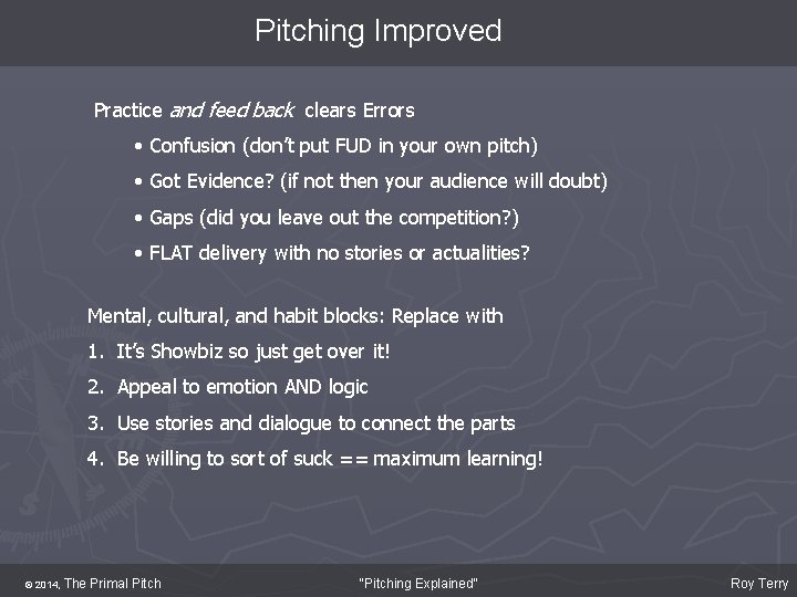 Pitching Improved Practice and feed back clears Errors • Confusion (don’t put FUD in