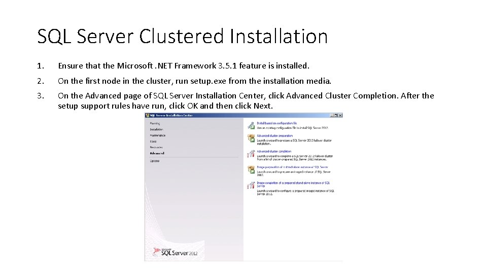 SQL Server Clustered Installation 1. Ensure that the Microsoft. NET Framework 3. 5. 1