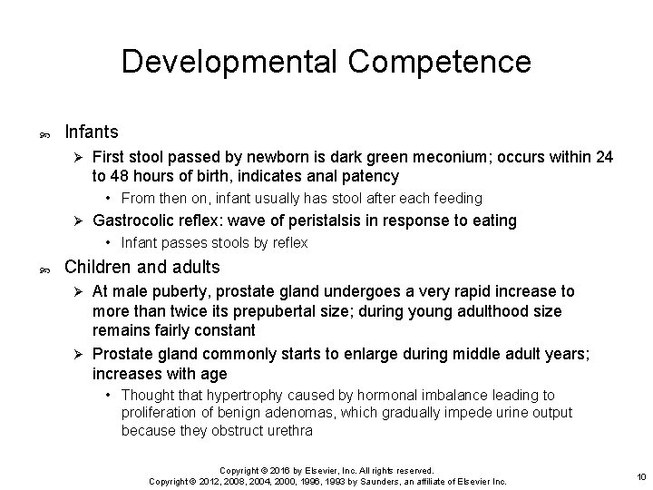Developmental Competence Infants Ø First stool passed by newborn is dark green meconium; occurs