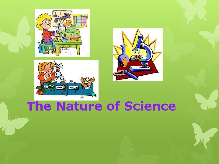 The Nature of Science 