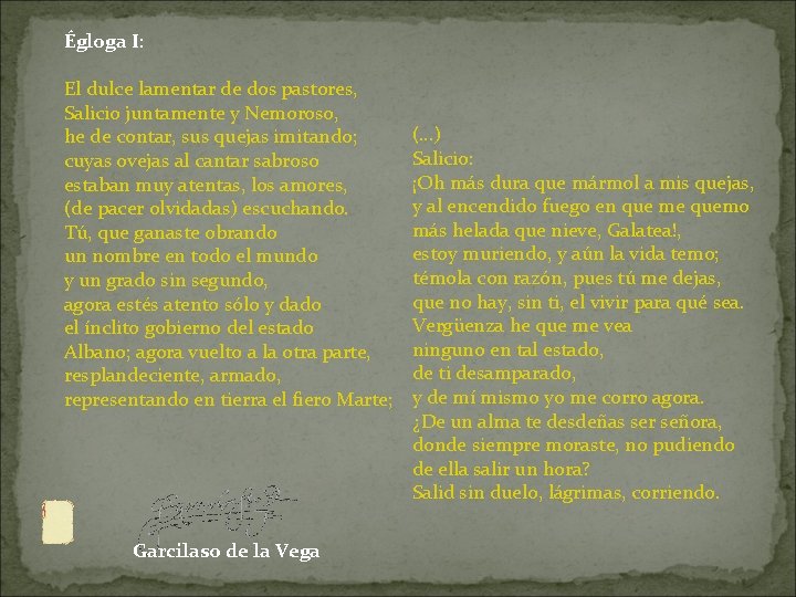 Égloga I: El dulce lamentar de dos pastores, Salicio juntamente y Nemoroso, he de