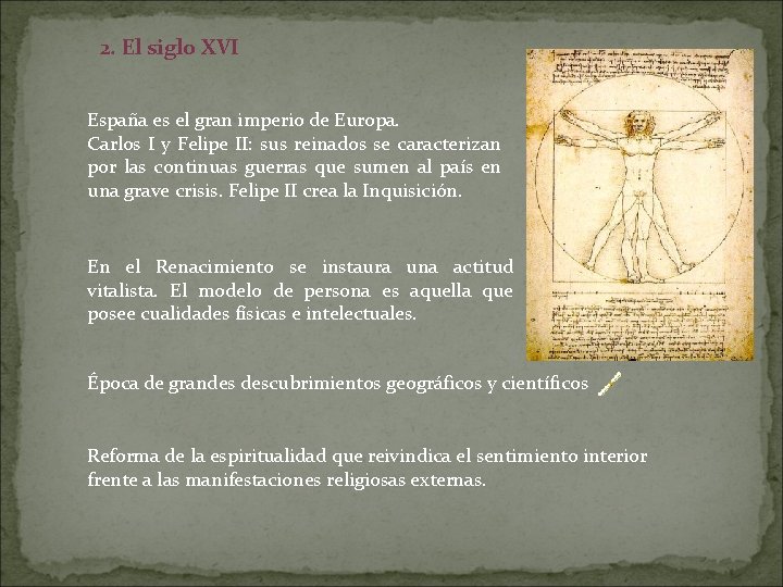 2. El siglo XVI España es el gran imperio de Europa. Carlos I y