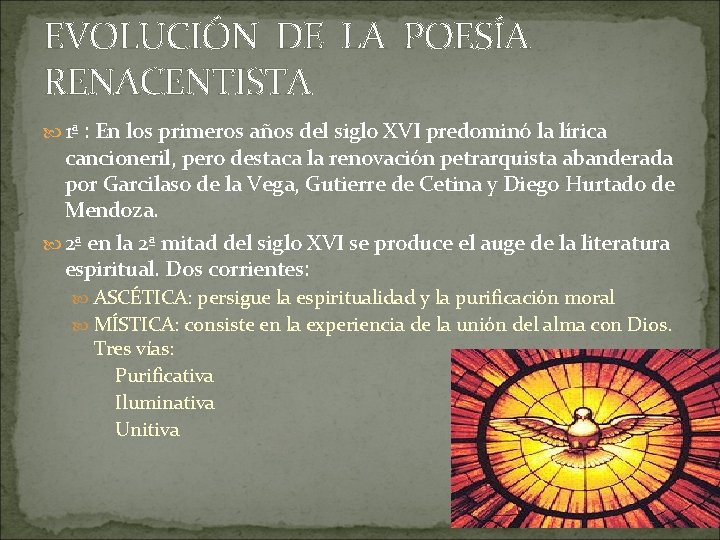 EVOLUCIÓN DE LA POESÍA RENACENTISTA 1ª : En los primeros años del siglo XVI