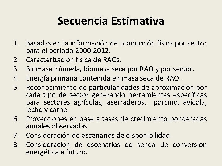 Secuencia Estimativa 1. Basadas en la información de producción física por sector para el