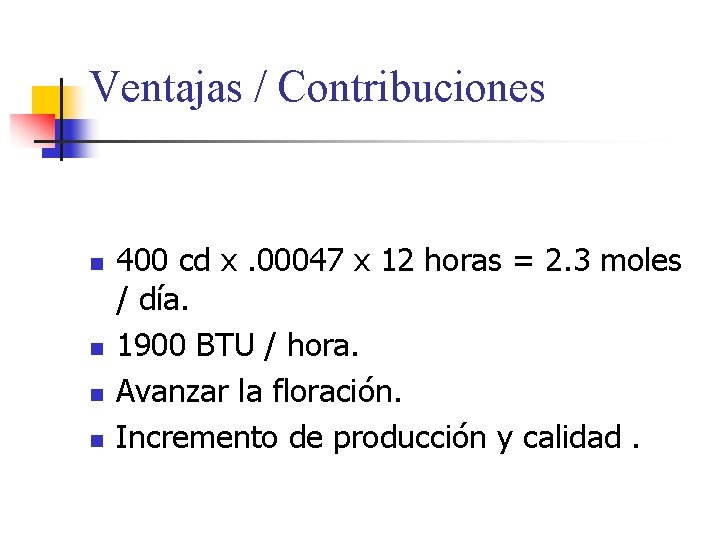 Ventajas / Contribuciones n n 400 cd x. 00047 x 12 horas = 2.