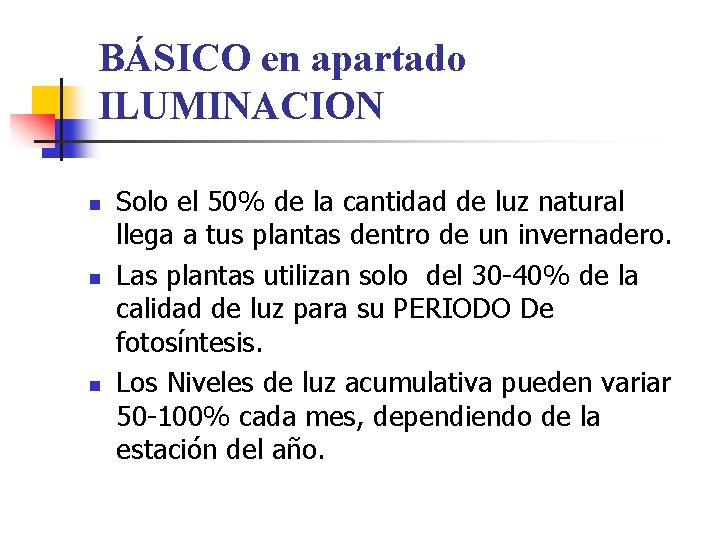 BÁSICO en apartado ILUMINACION n n n Solo el 50% de la cantidad de