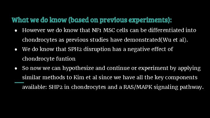 What we do know (based on previous experiments): ● However we do know that