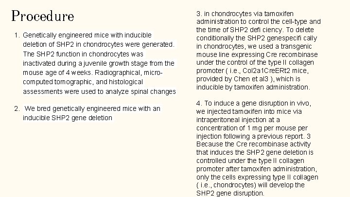 Procedure 1. Genetically engineered mice with inducible deletion of SHP 2 in chondrocytes were