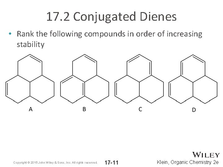 17. 2 Conjugated Dienes • Rank the following compounds in order of increasing stability