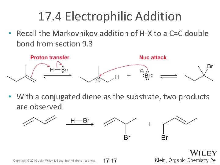 17. 4 Electrophilic Addition • Recall the Markovnikov addition of H-X to a C=C