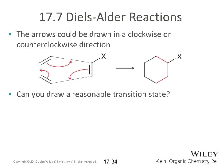 17. 7 Diels-Alder Reactions • The arrows could be drawn in a clockwise or