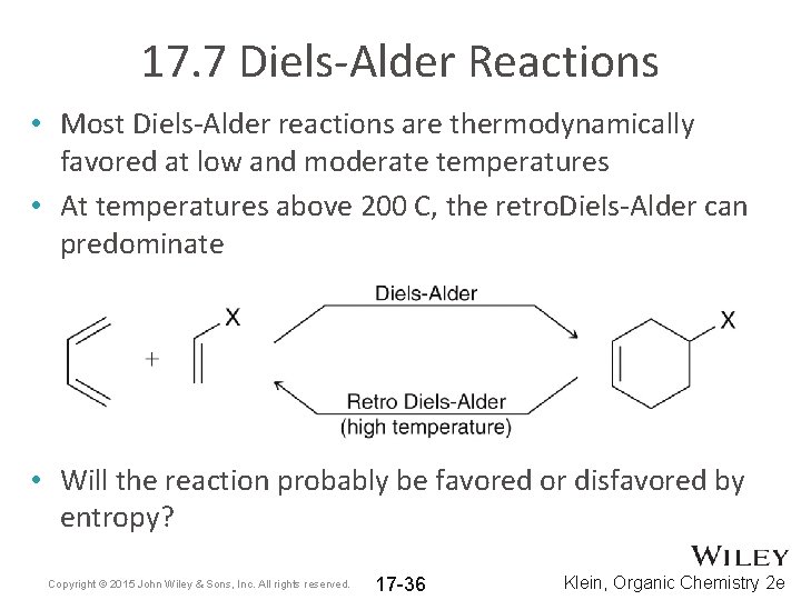 17. 7 Diels-Alder Reactions • Most Diels-Alder reactions are thermodynamically favored at low and