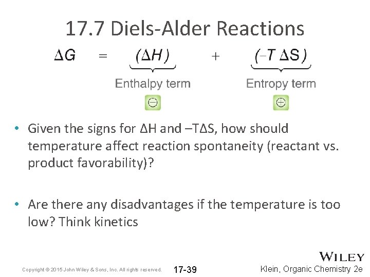 17. 7 Diels-Alder Reactions • Given the signs for ΔH and –TΔS, how should