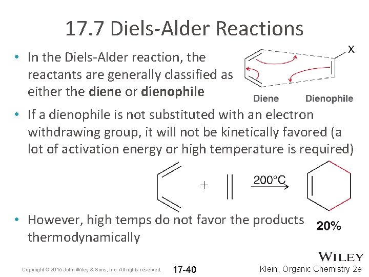 17. 7 Diels-Alder Reactions • In the Diels-Alder reaction, the reactants are generally classified