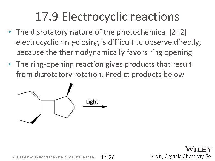 17. 9 Electrocyclic reactions • The disrotatory nature of the photochemical [2+2] electrocyclic ring-closing