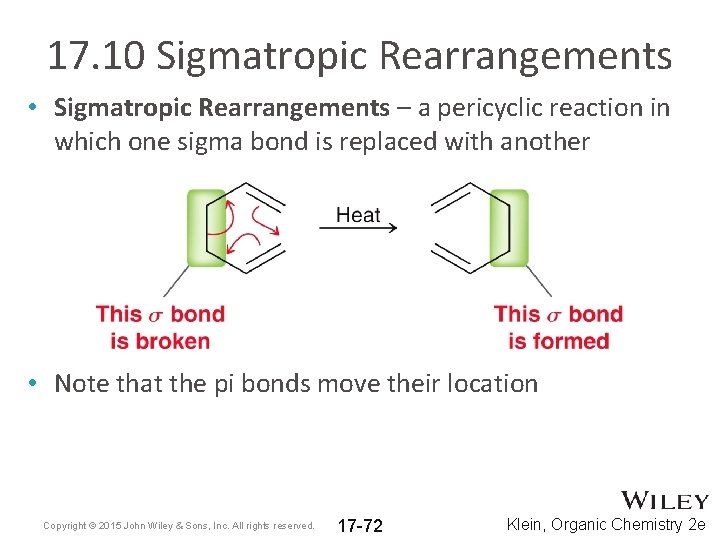 17. 10 Sigmatropic Rearrangements • Sigmatropic Rearrangements – a pericyclic reaction in which one