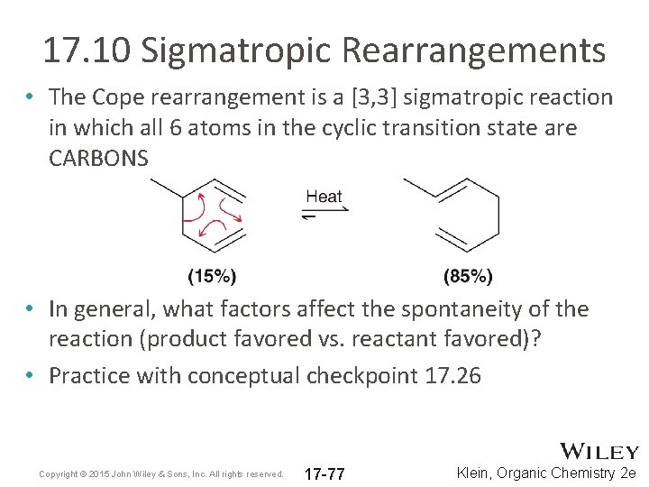 17. 10 Sigmatropic Rearrangements • The Cope rearrangement is a [3, 3] sigmatropic reaction