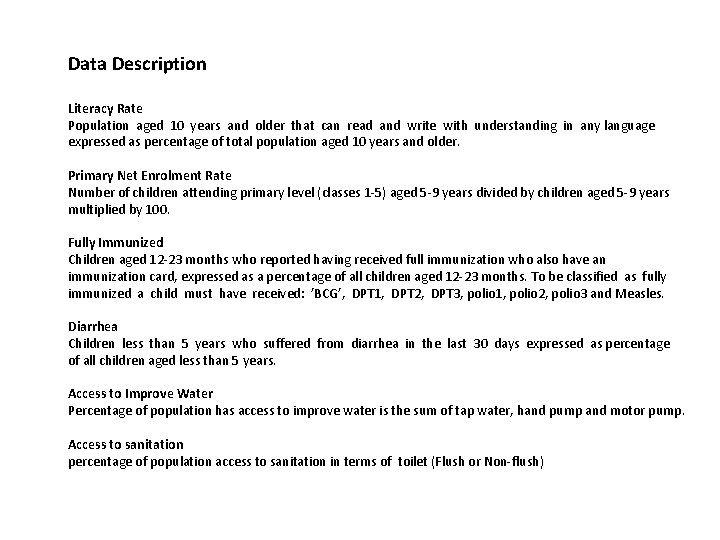 Data Description Literacy Rate Population aged 10 years and older that can read and