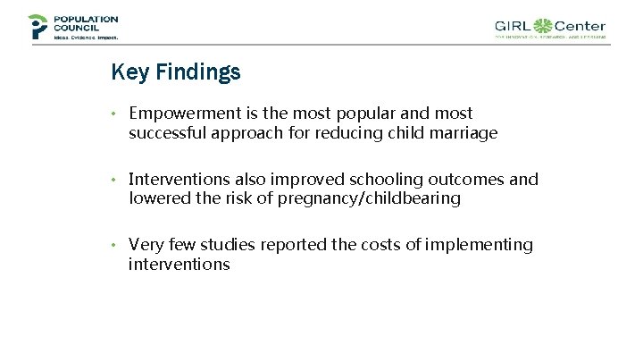 Key Findings • Empowerment is the most popular and most successful approach for reducing