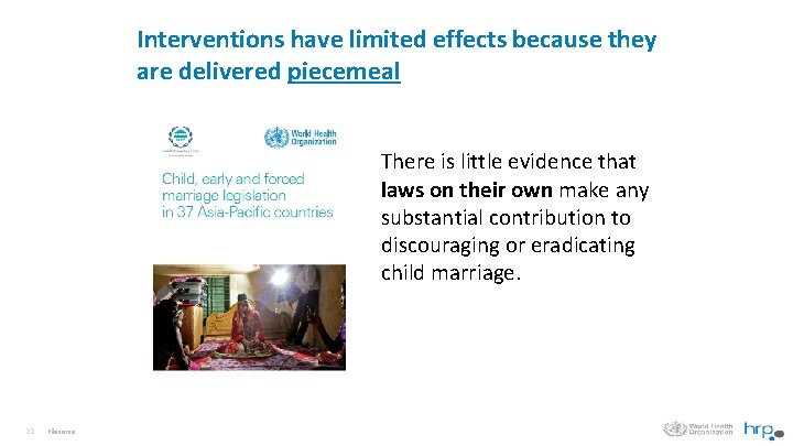 Interventions have limited effects because they are delivered piecemeal There is little evidence that