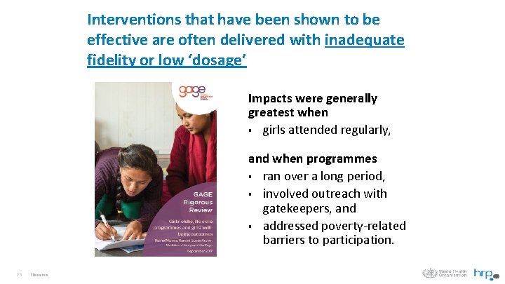 Interventions that have been shown to be effective are often delivered with inadequate fidelity