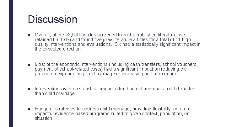 Discussion ■ Overall, of the >3, 900 articles screened from the published literature, we