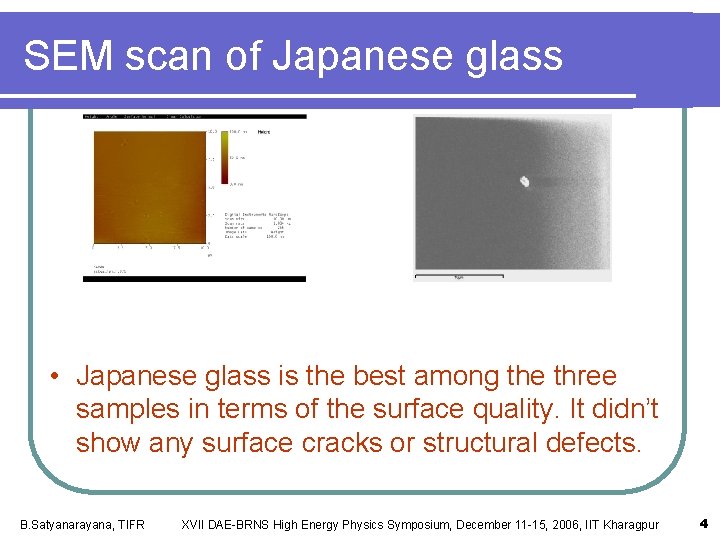 SEM scan of Japanese glass • Japanese glass is the best among the three