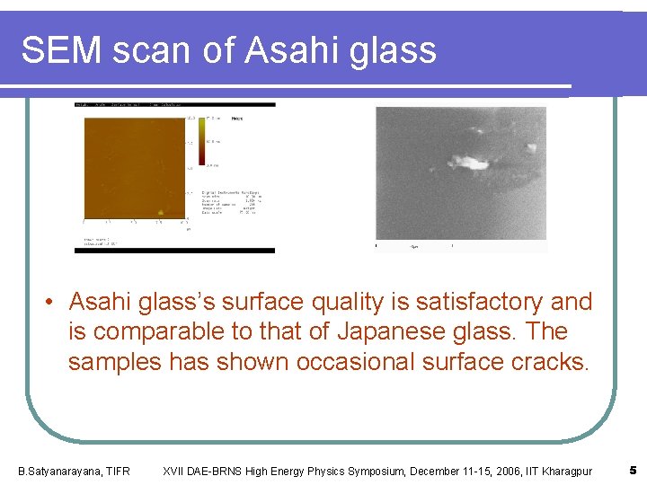 SEM scan of Asahi glass • Asahi glass’s surface quality is satisfactory and is